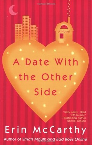 A Date With the Other Side by Erin McCarthy | Earth and Skye